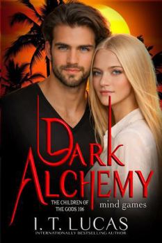 106: Dark Alchemy: Mind Games (The Children Of The Gods Paranormal Romance)