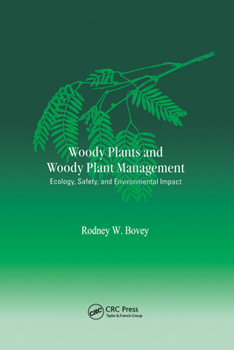 Paperback Woody Plants and Woody Plant Management: Ecology: Safety, and Environmental ImPatt Book