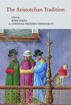 Hardcover The Aristotelian Tradition: Aristotle's Works on Logic and Metaphysics and Their Reception in the Middle Ages Book