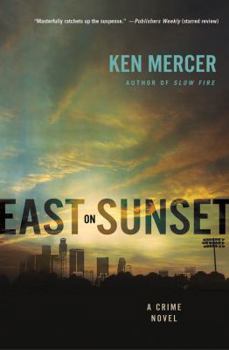 East on Sunset: A Crime Novel - Book #2 of the Will MacGowan