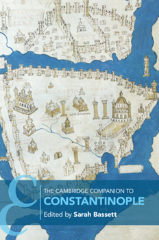 Paperback The Cambridge Companion to Constantinople Book