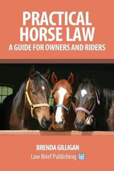 Paperback Practical Horse Law: A Guide for Owners and Riders Book