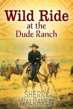 Paperback Wild Ride at the Dude Ranch Book