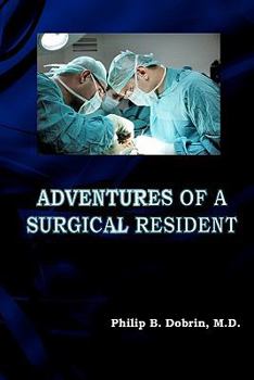 Paperback Adventures of a Surgical Resident Book