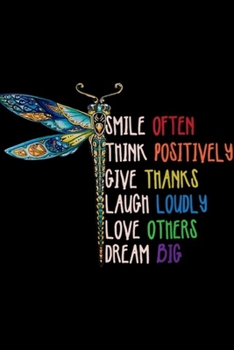 Paperback smile often think positively give thanks laugh loudly love others dream big: Motivation- Inspiration Cute Gift Dragonfly Journal/Notebook Blank Lined Book