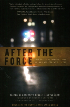 Paperback After the Force: True Cases and Investigations by Law Enforcement Officers Book