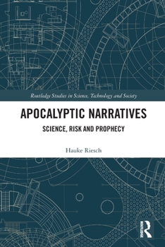 Paperback Apocalyptic Narratives: Science, Risk and Prophecy Book