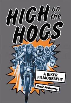 Paperback High on the Hogs: A Biker Filmography Book