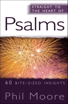 Psalms: 60 Bite-Sized Insights - Book  of the Straight to the Heart