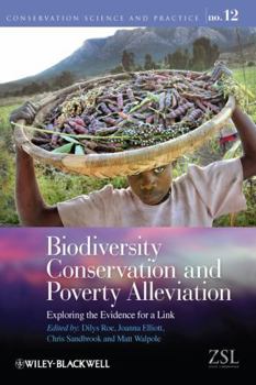Paperback Biodiversity Conservation and Poverty Alleviation: Exploring the Evidence for a Link Book