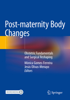 Paperback Post-Maternity Body Changes: Obstetric Fundamentals and Surgical Reshaping Book