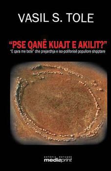 Paperback PSE Qanë Kuajt E Akilit?: E Qara Me Bote" Dhe Prejardhja E Iso-Polifonisë Popullore Shqiptare [Albanian] Book