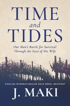 Paperback Time and Tides: One Man's Battle for Survival Through the Eyes of His Wife Book