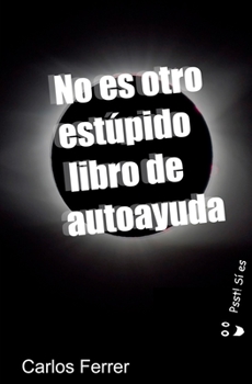 Paperback No es otro estúpido libro de autoayuda: (Pssst! Sí lo es) [Spanish] Book