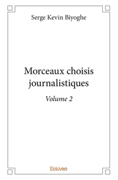 Paperback Morceaux choisis journalistiques - Tome 2 [French] Book