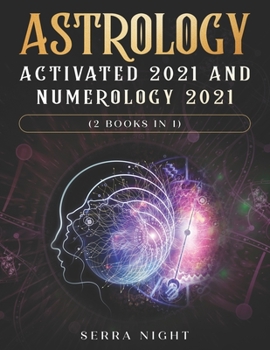 Paperback Astrology Activated 2021 AND Numerology 2021 (2 Books IN 1) Book