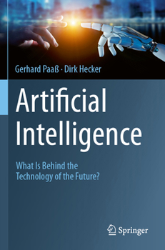 Paperback Artificial Intelligence: What Is Behind the Technology of the Future? Book