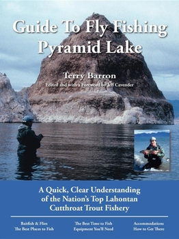 Paperback Guide to Fly Fishing Pyramid Lake: A Quick, Clear Understanding of the Nation's Top Lahontan Cutthroat Trout Fishery Book