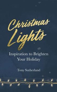 Paperback Christmas Lights: Inspiration to Brighten Your Holiday Book