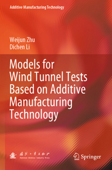 Paperback Models for Wind Tunnel Tests Based on Additive Manufacturing Technology Book