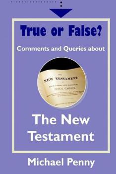 Paperback True or False? Comments and Queries about The New Testament Book
