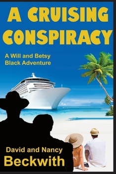 Paperback A Cruising Conspiracy: A Will and Betsy Black Adventure Book