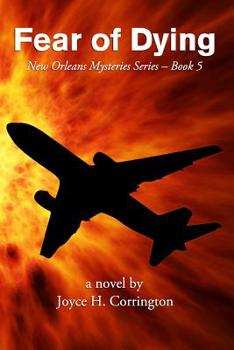 Fear of Dying - Book #5 of the New Orleans Mystery