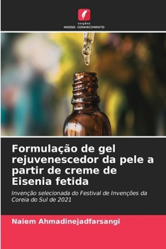 Paperback Formulação de gel rejuvenescedor da pele a partir de creme de Eisenia fetida [Portuguese] Book