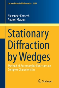 Paperback Stationary Diffraction by Wedges: Method of Automorphic Functions on Complex Characteristics Book