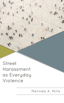 Paperback Street Harassment as Everyday Violence Book