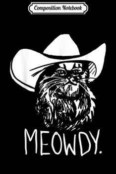 Composition Notebook: Meowdy Texas Cat Meme Journal/Notebook Blank Lined Ruled 6x9 100 Pages