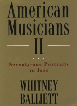 Paperback American Musicians II: Seventy-Two Portraits in Jazz Book
