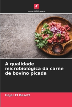 Paperback A qualidade microbiológica da carne de bovino picada [Portuguese] Book