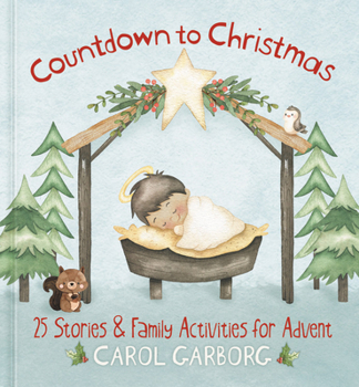 Hardcover Countdown to Christmas: 25 Stories & Family Activities for Advent Book