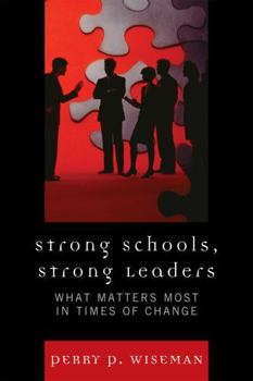 Paperback Strong Schools, Strong Leaders: What Matters Most in Times of Change Book