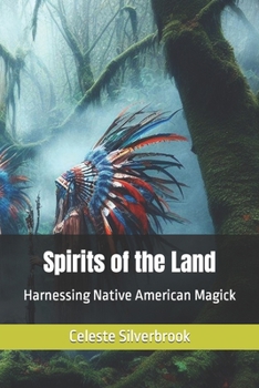 Paperback Spirits of the Land: Harnessing Native American Magick Book