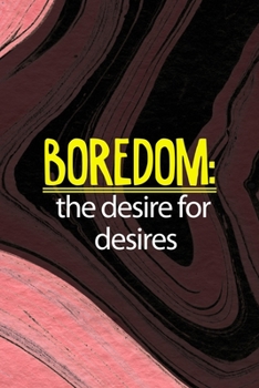 Paperback Boredom: The Desire for Desires: All Purpose 6x9 Blank Lined Notebook Journal Way Better Than A Card Trendy Unique Gift Pink Te Book