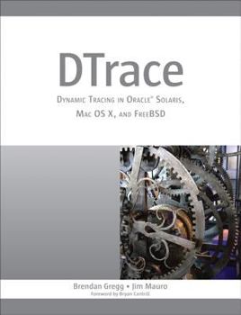 Paperback Dtrace: Dynamic Tracing in Oracle Solaris, Mac OS X and Freebsd Book