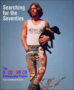 Hardcover Searching for the Seventies: The Documerica Photography Project Book