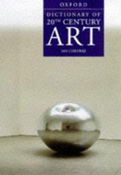 Hardcover A Dictionary of Twentieth-Century Art (Oxford Profiles) Book