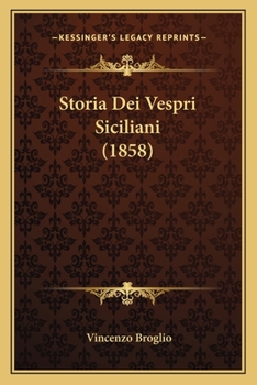 Paperback Storia Dei Vespri Siciliani (1858) [Italian] Book