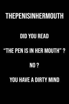 thepenisinhermouth dirty Joke notebook gift: Funny Dirty Joke Gift Lined Notebook / Journal Gift for Couples,Valentine's day, Anniversary, Birthday - ... - 110 Pages, 6x9, Soft Cover, Matte Finish