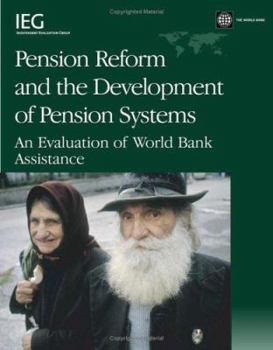 Paperback Pension Reform and the Development of Pension Systems: An Evaluation of World Bank Assistance Book