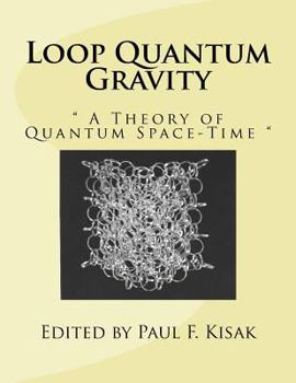 Paperback Loop Quantum Gravity: " A Theory of Quantum Space-Time " Book