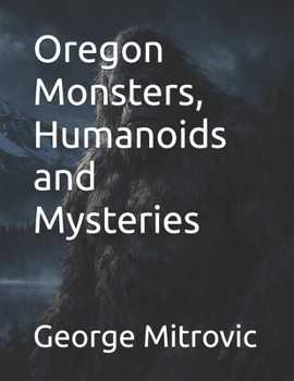 Paperback Oregon Monsters, Humanoids and Mysteries Book