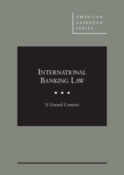 Hardcover International Banking Law (American Casebook Series) Book