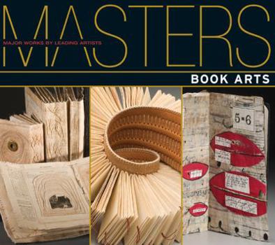Paperback Book Arts: Major Works by Leading Artists Book