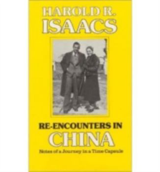 Hardcover Re-encounters in China: Notes of a Journey in a Time Capsule Book