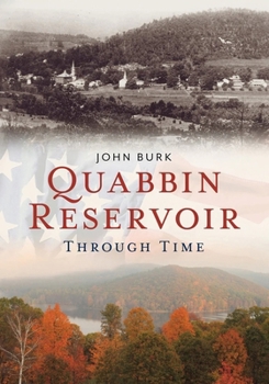 Paperback Quabbin Reservoir Through Time Book