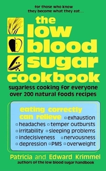 Paperback The Low Blood Sugar Cookbook: Sugarless Cooking for Everyone Book